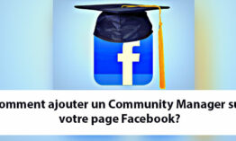 Nouveautés Facebook : Comment ajouter un community manager sur votre page?